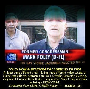 According to Fox, Mark Foley is a Democrat