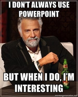 The world’s most interesting man on PowerPoint